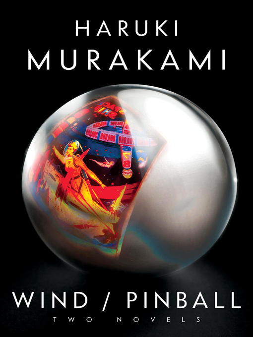 Haruki Murakami创作的Wind/Pinball作品的详细信息 - 可供借阅